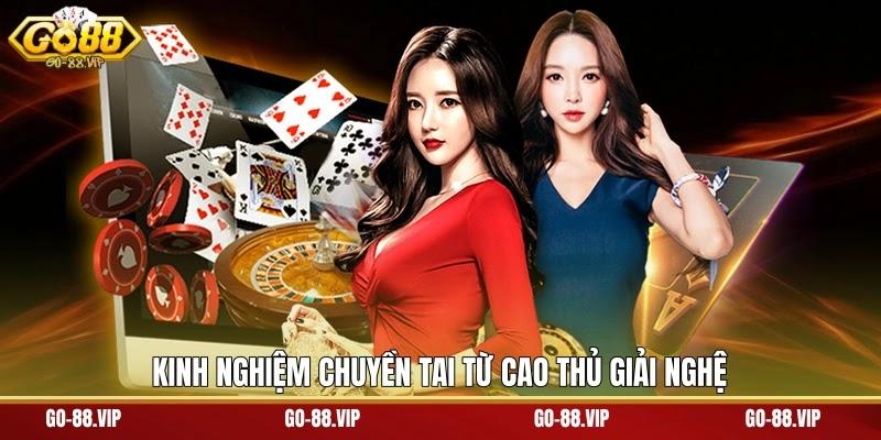 Kinh nghiệm chuyền tai từ cao thủ giải nghệ