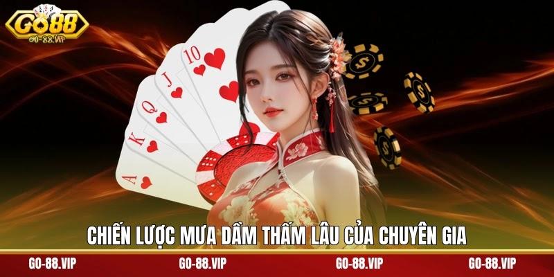 Chiến lược mưa dầm thấm lâu của chuyên gia