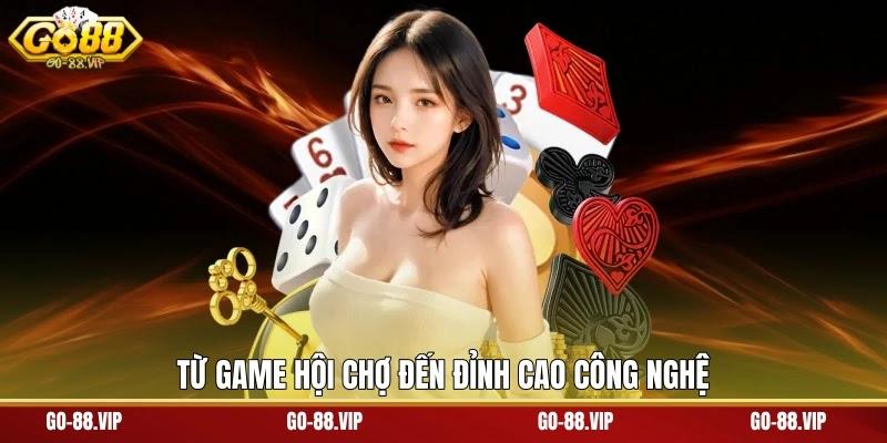 Từ game hội chợ đến đỉnh cao công nghệ