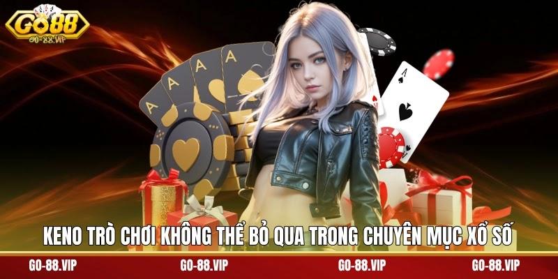 Keno trò chơi không thể bỏ qua trong chuyên mục xổ số