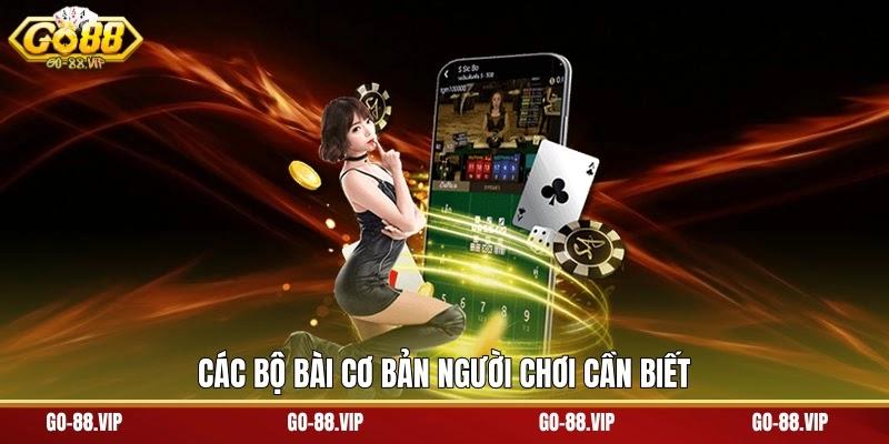 Các bộ bài cơ bản người chơi cần biết
