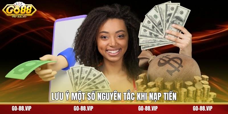 Lưu ý một số nguyên tắc khi nạp tiền