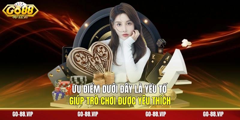 ưu điểm dưới đây là yếu tố giúp trò chơi được yêu thích
